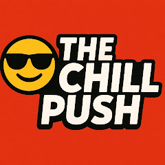 The Chill Push 