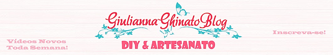 Giulianna Ghinato Blog - DIY & Artesanato ইউটিউব চ্যানেল অ্যাভাটার
