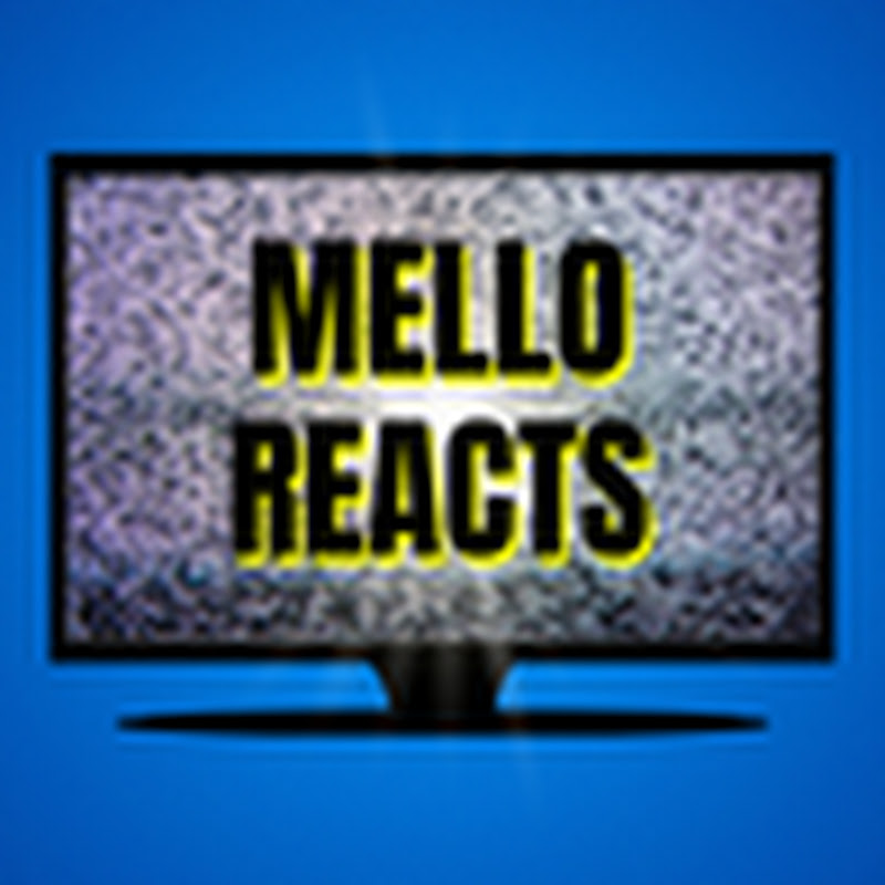 Mello Reacts