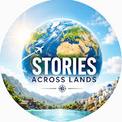 STORIES ACROSS LANDS