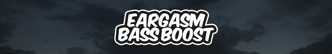 Eargasm Bass Boost YouTube kanalı avatarı