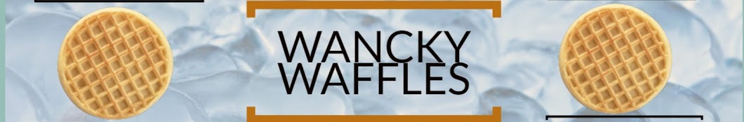 Wancky Waffles YouTube channel avatar