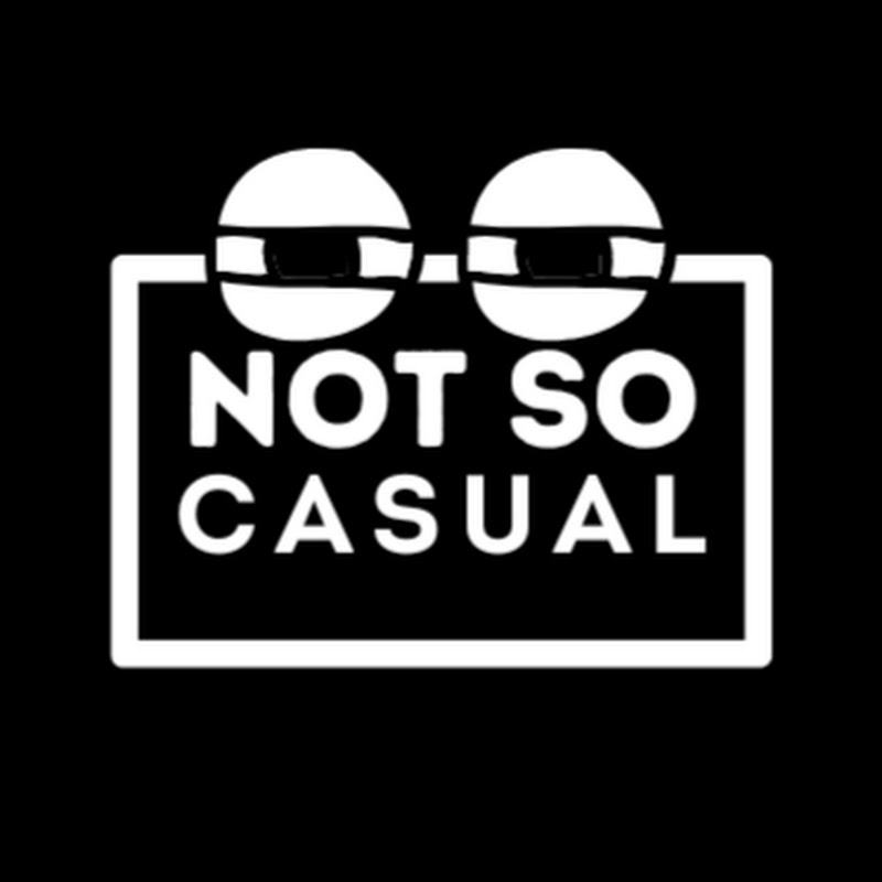 Not So Casual