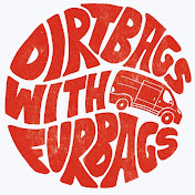 Dirtbags with Furbags