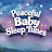 Peaceful Baby Sleep Tunes