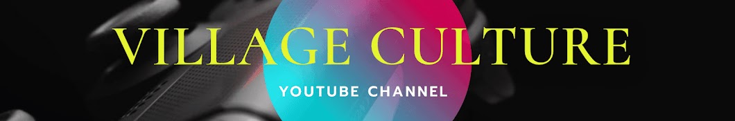 village culture YouTube kanalı avatarı