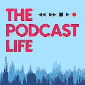 The Podcast Life