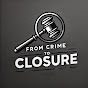 From Crime to Closure logo