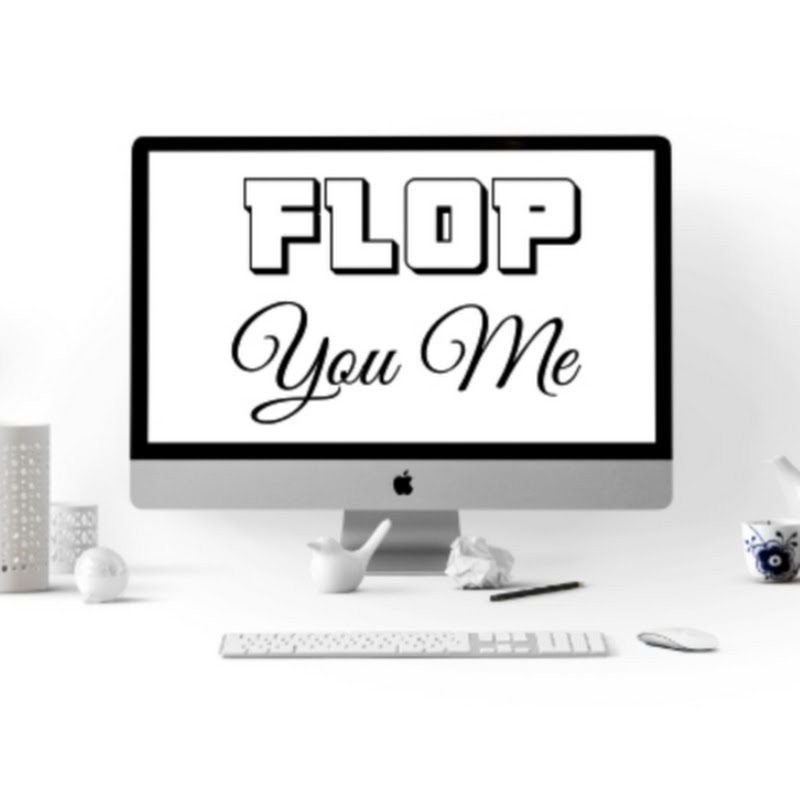 Flop You Me
