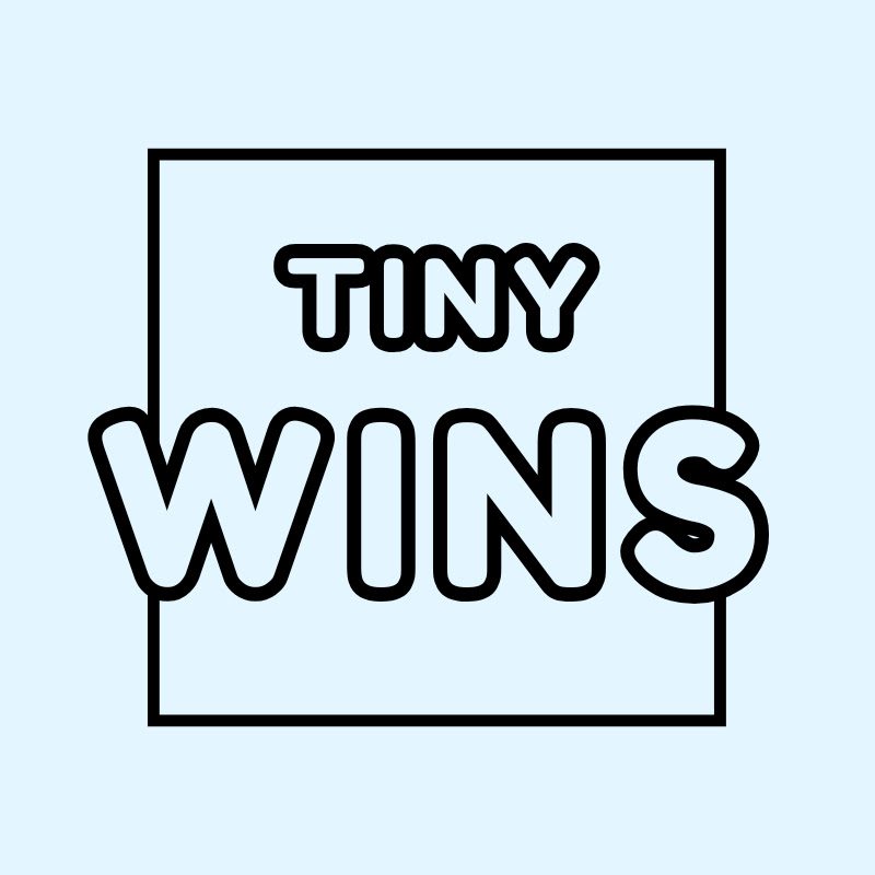 Tiny Wins