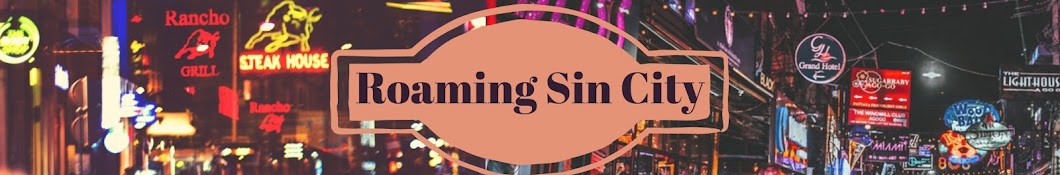Roaming Sin City YouTube 频道头像
