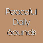 Peaceful Daily Sounds