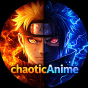 chaoticAnime