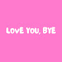 love you, bye logo