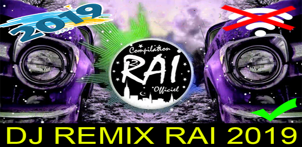 اروع اغاني الراي بدون انترنت Dj Remix Rai 2019‎ APK