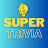 SUPER TRIVIA