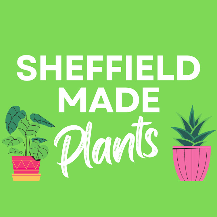 Sheffield Made Plants Net Worth & Earnings (2024)
