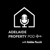 Adelaide Property Pod with Robbie Fiacchi