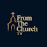 kKiibD1PHUQ-channel-avatar-FROM THE CHURCH TV