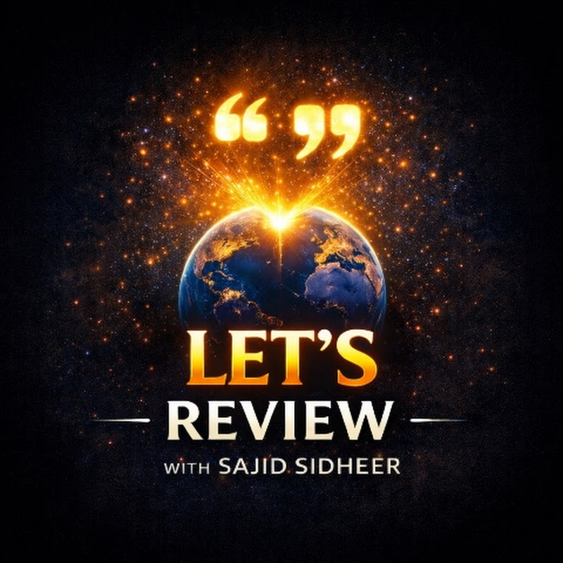 Let's Review with Sajid Sidheer.