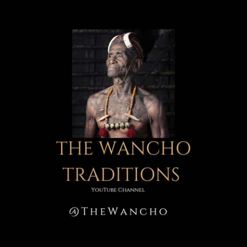The Wancho Traditions 