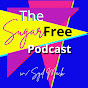 Sugar Free Podcast - @sugarfreepodcast9274 YouTube Profile Photo