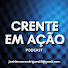 KyJ9Ux0XeOw-channel-avatar-Crente em Ação Podcast 