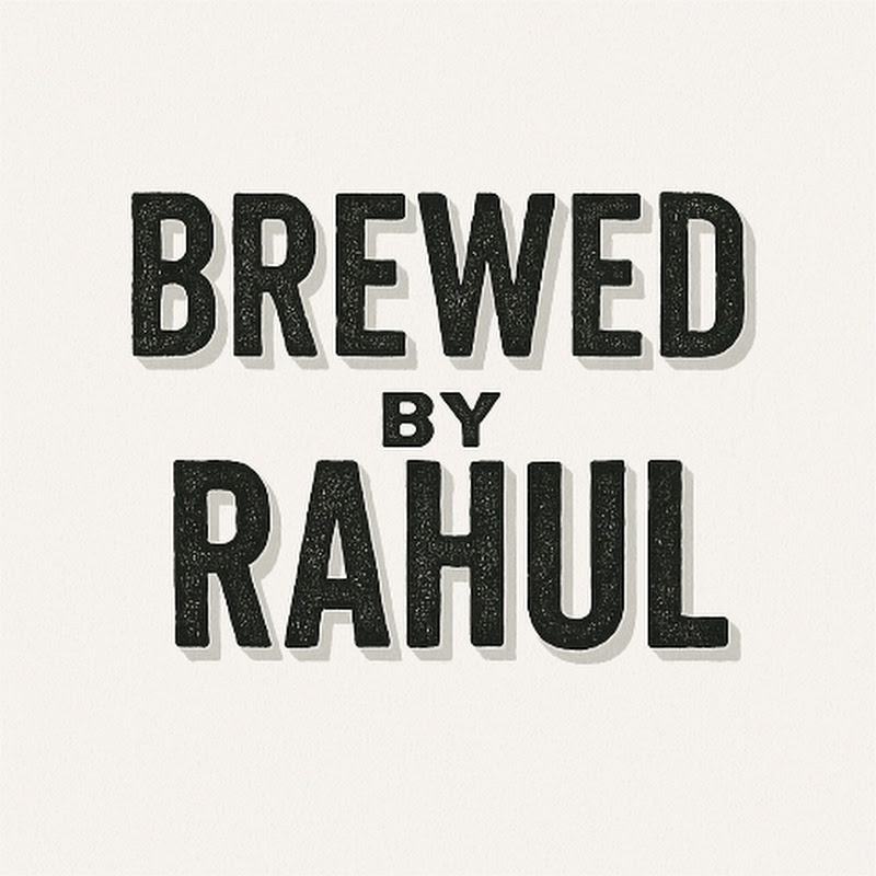 Brewed By Rahul
