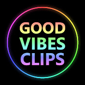 Good Vibes Clips