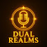 LPj5GJ7f0PY-channel-avatar-Dual Realms Podcast