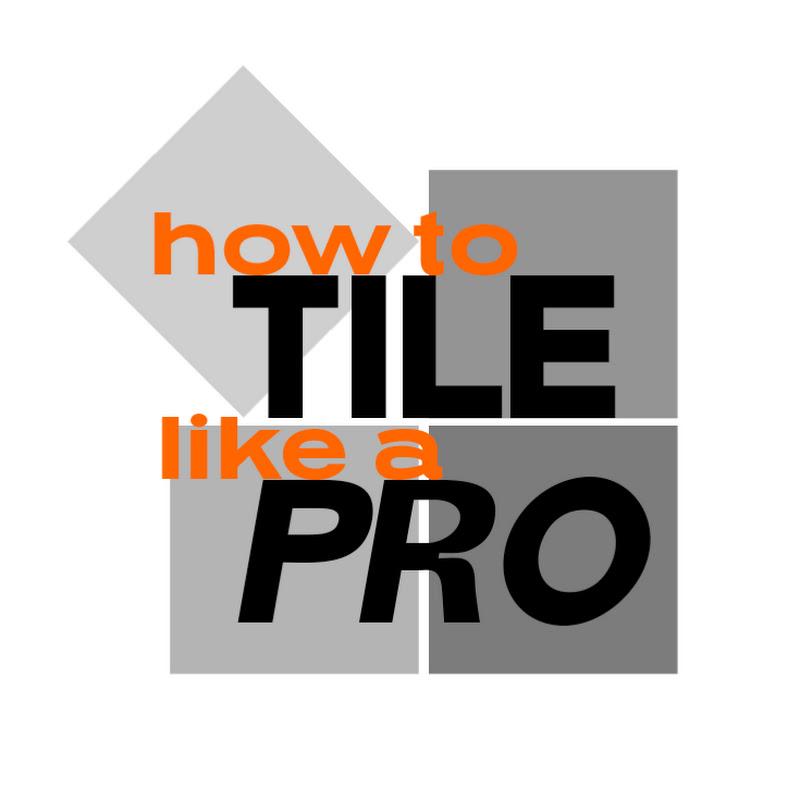How To Tile Like a Pro