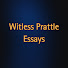 rs23DYVKdyM-channel-avatar-Witless Prattle Essays