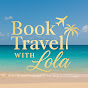 Book Travel With Lola