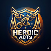 Heroic acts