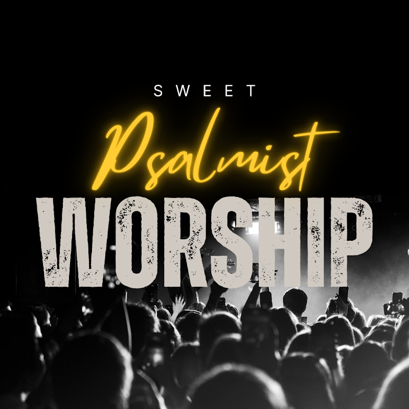Sweet Psalmist Worship
