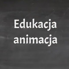 Edukacja - animacja