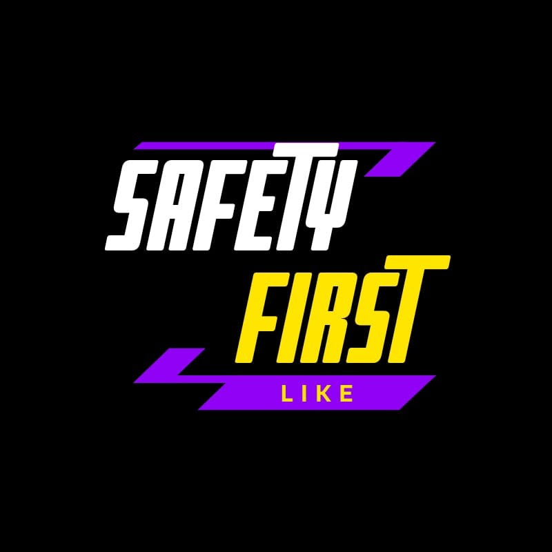 Safety First