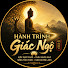 lsg9kvAh0Ho-channel-avatar-HÀNH TRÌNH GIÁC NGỘ