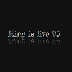 King is live 95