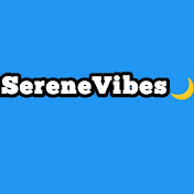 SereneVibes 🌙