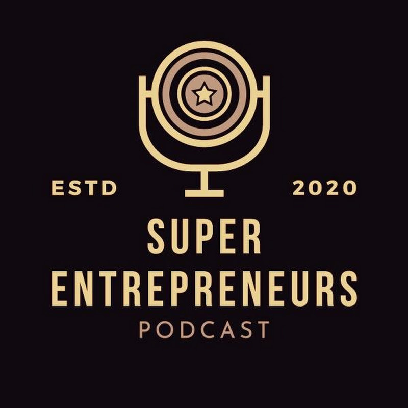 Super Entrepreneurs Podcast
