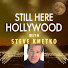 GNkxSqVFzF4-channel-avatar-Still Here Hollywood Podcast w/ Steve Kmetko