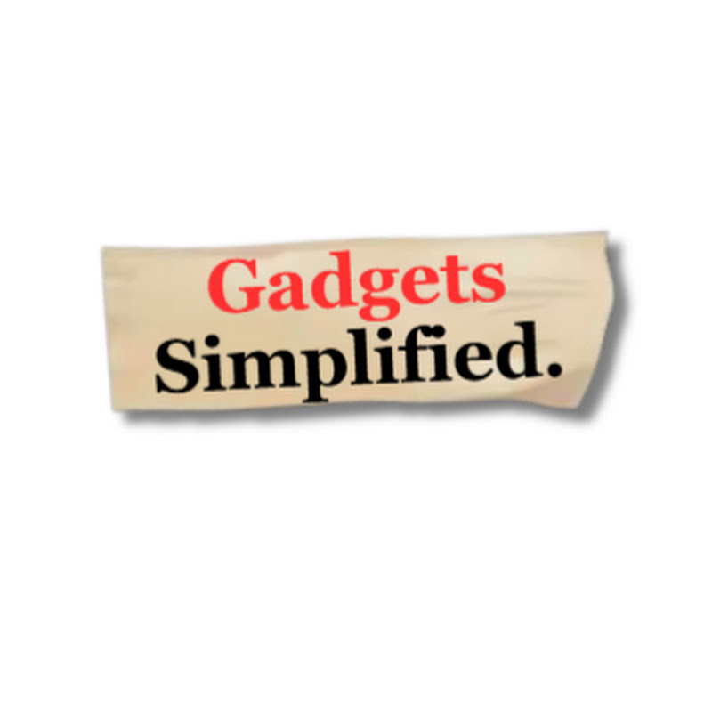Gadgets Simplified