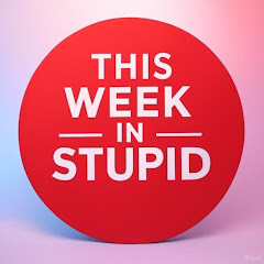 ThisWeekInStupid