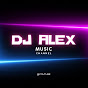 DJ ALEX [MUSIC]🔊🔥