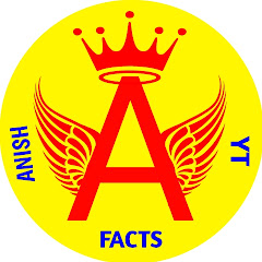 ANISH YT FACTS 97