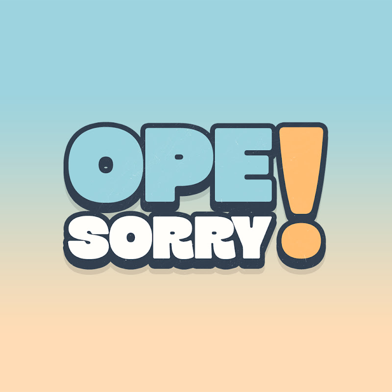 Ope, Sorry!