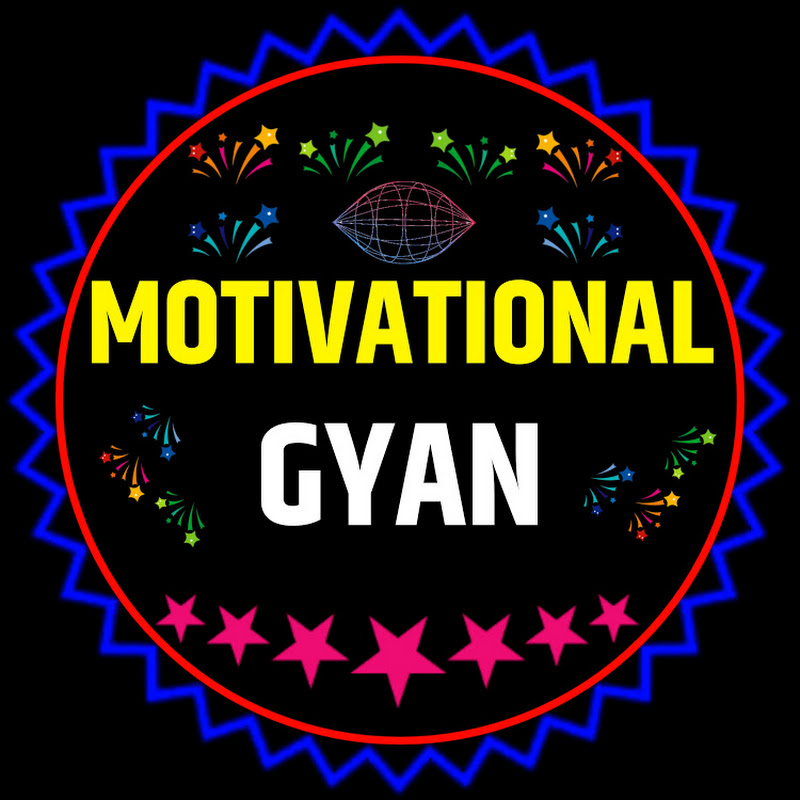 MOTIVATIONAL GYAN