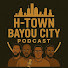 Ey8bPKedCco-channel-avatar-H-Town Bayou City