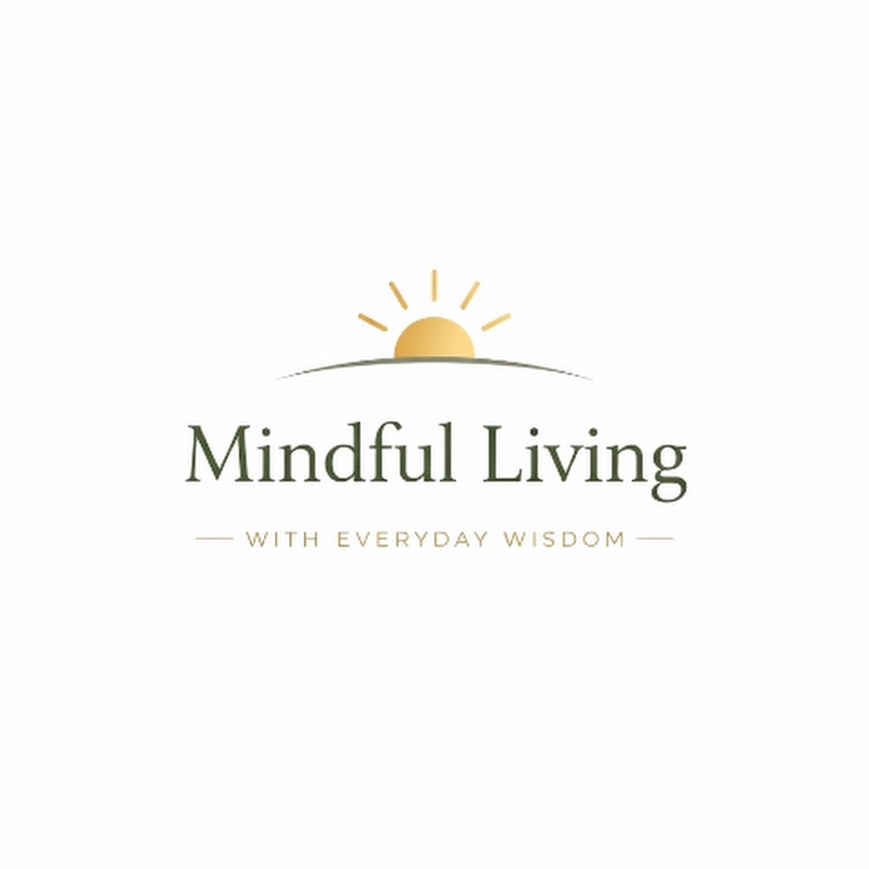 Mindful Living with Everyday Wisdom